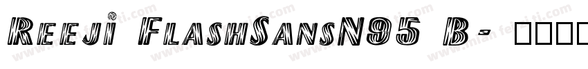Reeji FlashSansN95 B字体转换